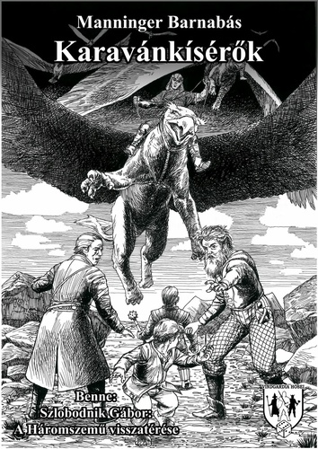 A karavánkísérők - Manninger Barnabás
